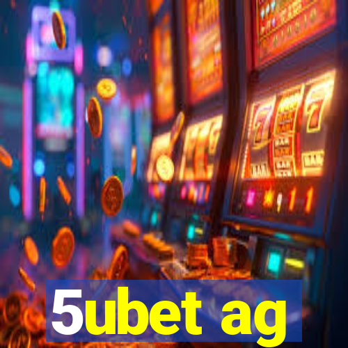 5ubet ag